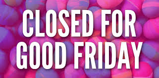 Good Friday Closed Sign 